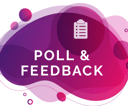 Poll and Feedback